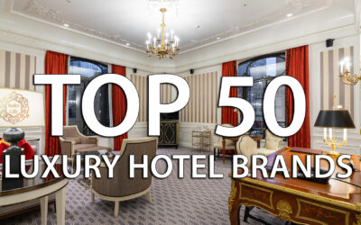 Top 50 luxury hotel brands